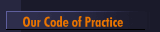 Our Code of Practice  